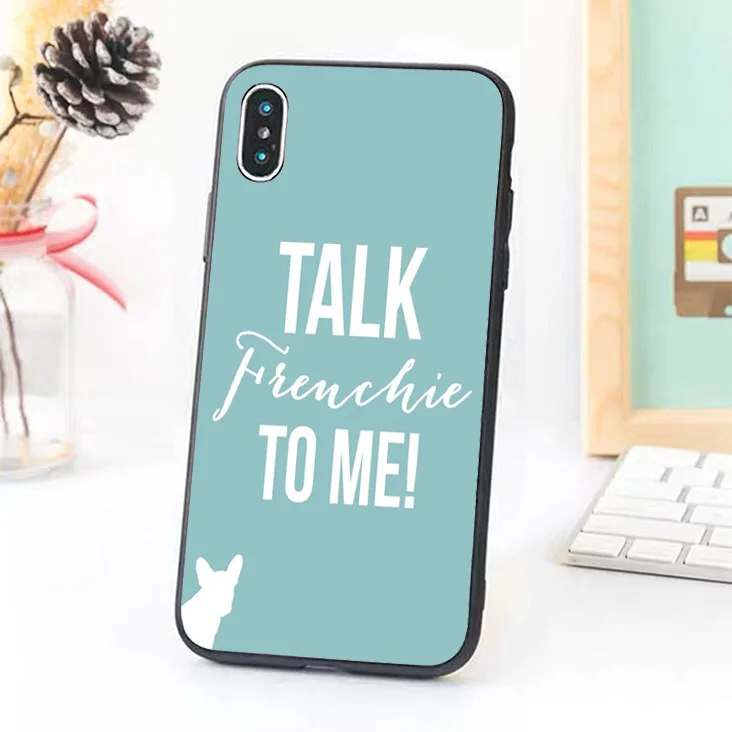 

Bernandez 5 5S SE 6 6S TPU phone case cover for iPhone 7 8 plus X Xs Max XR French Bulldog Talk Frenchie Dog Quote