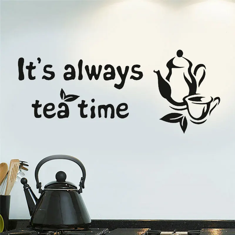 

It's Always Tea Time Quotes Kitchen Wall Sticker Vinyl Home Decor Design Kitchen Decals Teapot Teacup Murals Decoration E524