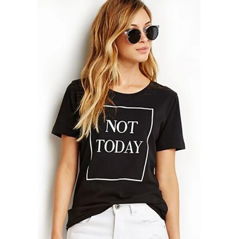 T Shirt Hot Sale 2018 Fashion Women Tshirt Tee Femme Not Today T-shirt Summer Tops Hip Hop Streetwear XS-XXXL Plus Size | Женская одежда