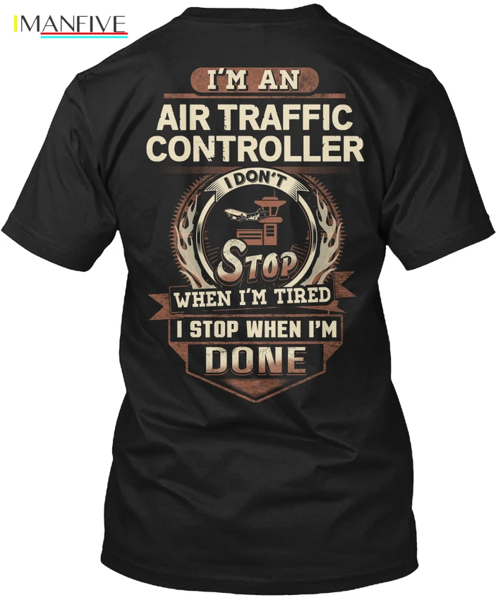 

Awesome Air Traffic Controller - I'm An I Don't Stop popular Tagless Tee T-ShirtHipster O-Neck Cool Tops