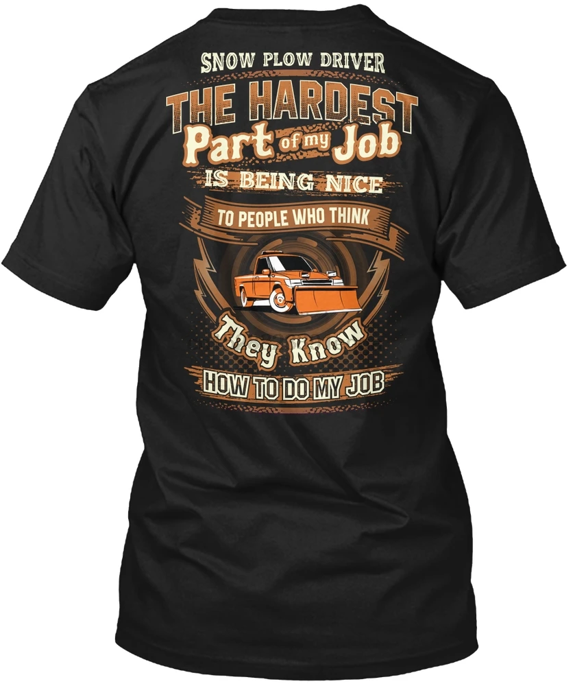 Men T Shirt Sarcastic Snow Plow Driver Shirt(2) Women t shirt