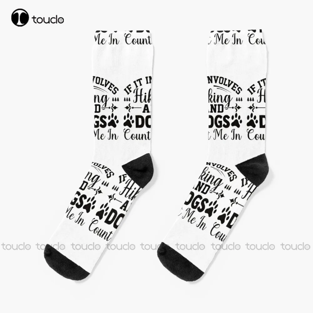 

If It Involves Hiking And Dogs Count Me In Socks Unisex Adult Teen Youth Socks Personalized Custom 360° Digital Print Funny Sock