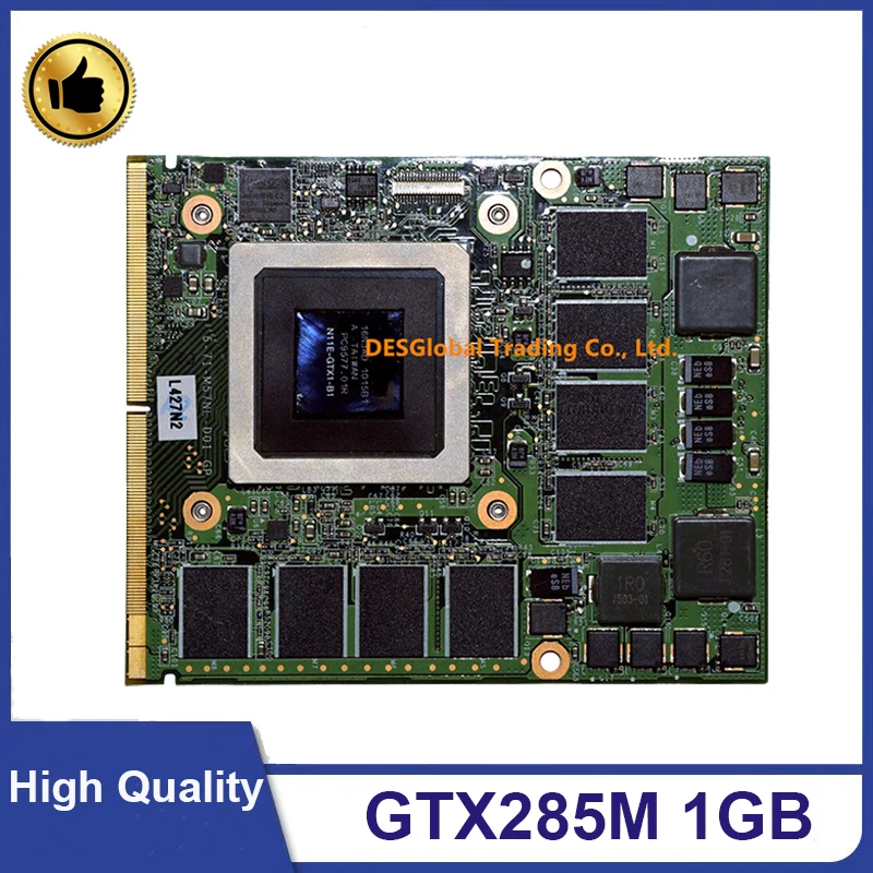 

Original GTX285M GTX 285M N11E-GTX1-B1 DDR3 1GB VGA GPU Graphic Video Card For Dell M15X M17X Clevo M57NL MSI 100% Test