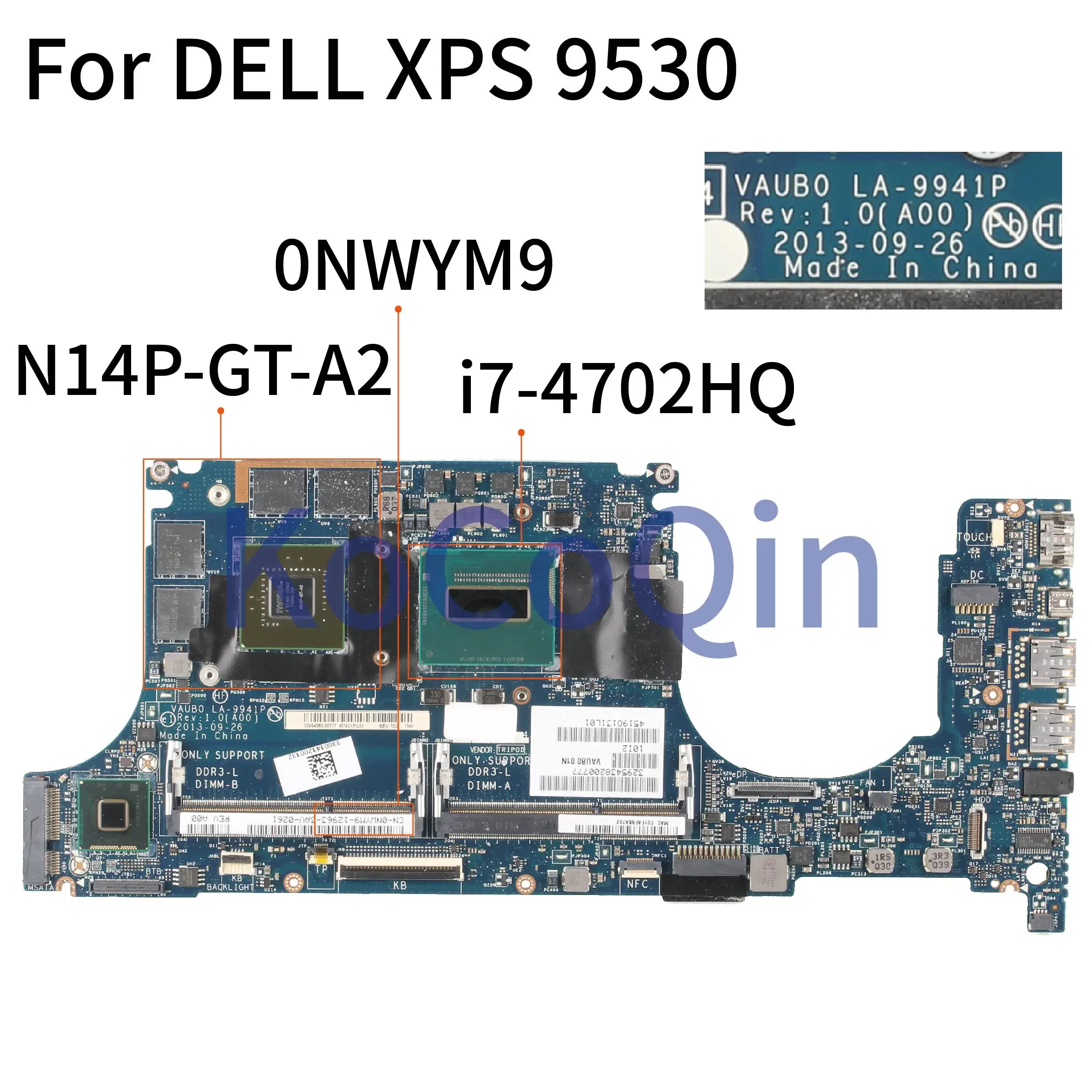 KoCoQin Laptop motherboard For DELL XPS 9530 SR15F i7-4702HQ Mainboard LA-9941P CN-0NWYM9 0NWYM9 N14P-GT-A2 | Компьютеры и офис
