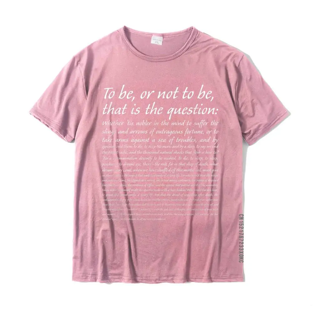 Print Round Collar T Shirts Summer Tops Shirts Short Sleeve 2021 New Fashion 100% Cotton Customized T Shirt Summer Men To Be Or Not To Be Speech T-shirt Hamlet's Soliloquy Quote__MZ21322 pink