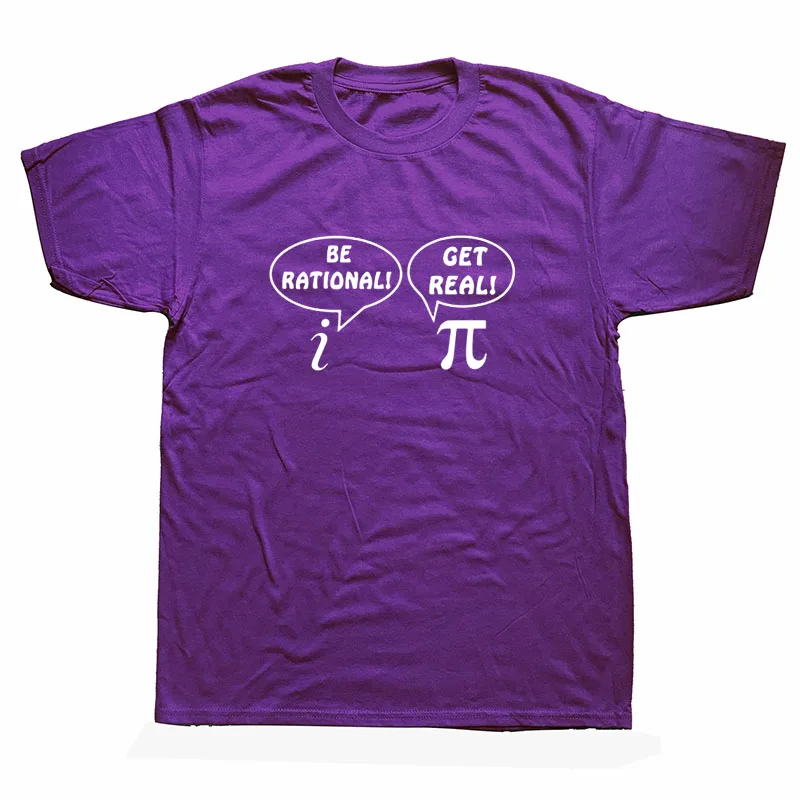 Funny Be Rational Get Real T-shirt Geek Nerd Math Pi Joke Science School College Humor Cool Geek Short Sleeve T Shirt Tops Men