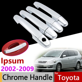 

Car Accessories Exterior Door Chrome Handle Cover for Toyota ipsum 2002~2009 Avensis Verso Picnic 2004 2006 2008 Trim Set