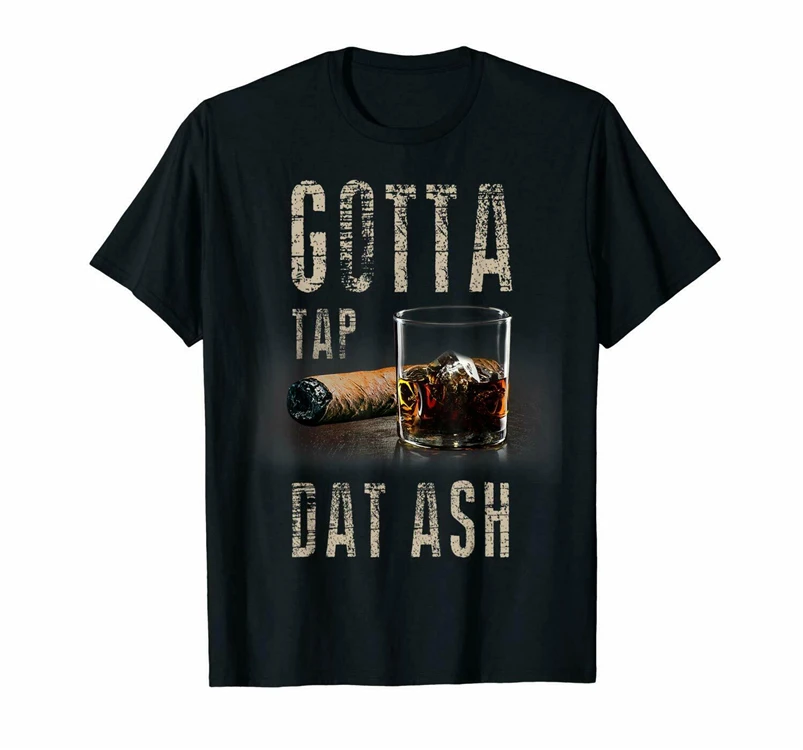 С надписью Gotta нажмите Dat Ash курение сигар питьевой спиртовые Холодильный время