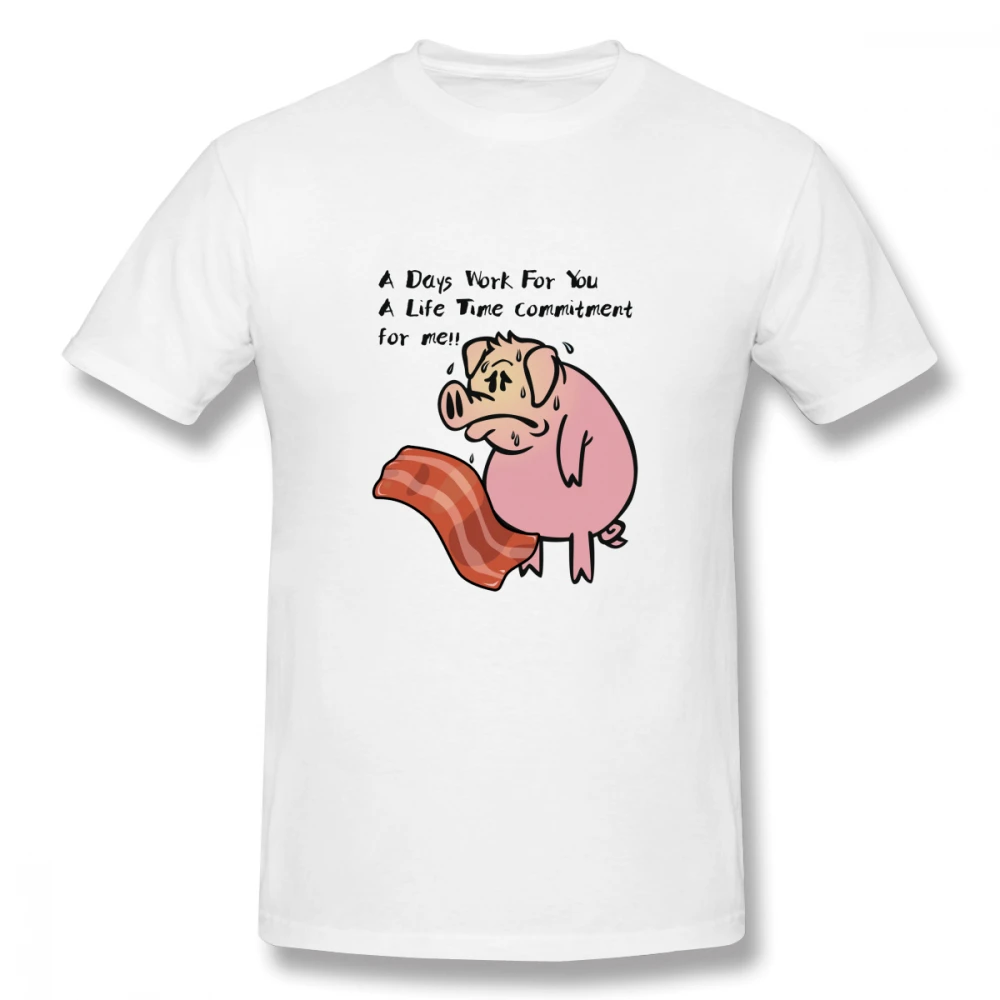 

100% cotton A Days Work For You A Life Time print casual mens o-neck t shirts fashion Men's Basic Short Sleeve T-Shirt