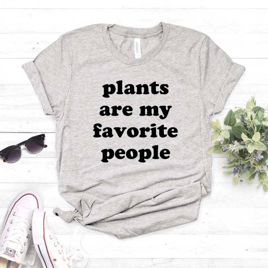 Plants Are My Favorite People Print Women tshirt Cotton Casual Funny t shirt For Yong Lady Girl Top Tee Hipster Drop Ship NA-392 | Женская