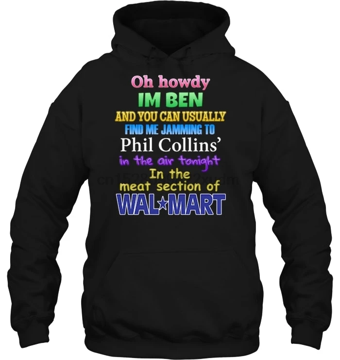 Мужская толстовка с капюшоном Oh Howdy Im Ben и вы обычно можете найти меня Jamming To Phil Collins' женская уличная одежда