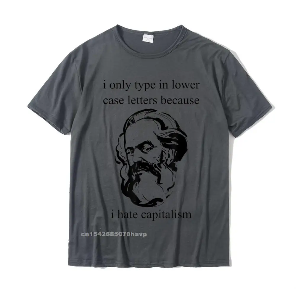 Slim Fit Design Custom Short Sleeve T-shirts Summer/Autumn Crew Neck 100% Cotton Tops & Tees for Male Sweatshirts Birthday Karl Marx I Hate Capitalism Funny Grammar Revolutionary Meme T-Shirt__2838. carbon