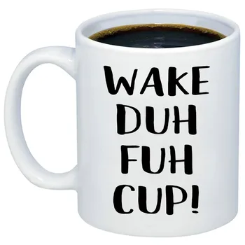 

Funny Mug for Women Wake Duh Fuh Cup Coffee Mug Ceramic Gift