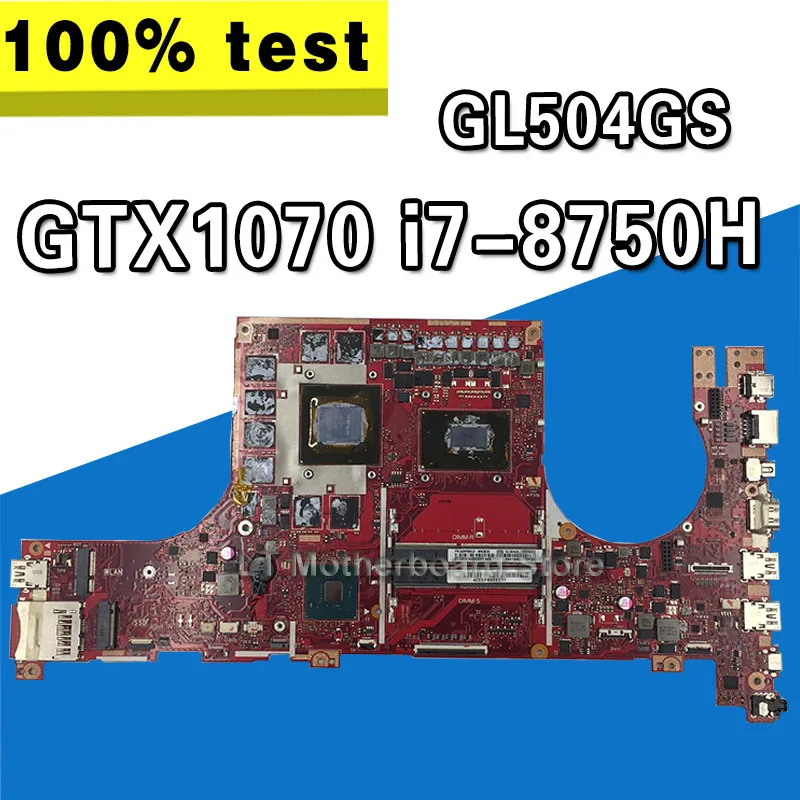 

GL504GS motherboard For ASUS ROG STRIX HERO II GL504GV GL504GW GL504 GL504GM GL504GS laptop motherboard GTX 1070 I7-8750H