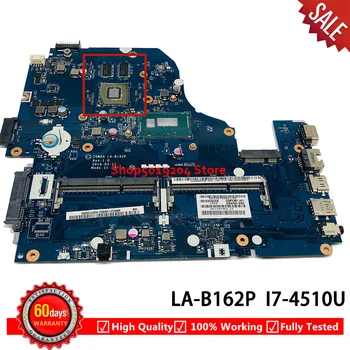 

FOR Acer Aspire E1-572 V3-572G E5-571G E1-572G Laptop Motherboard I7-4510U NBMLC11005 NB.MLC11.005 Z5WAH LA-B162P Mainboard