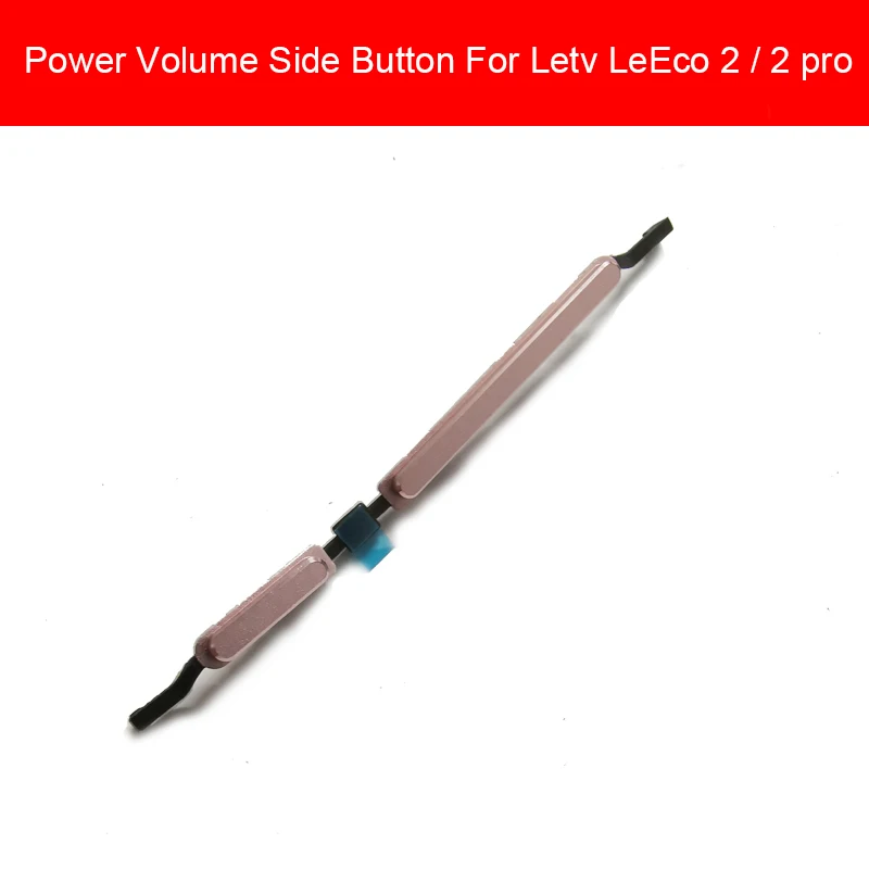 

Volume + Power Side Buttons For Letv LeEco Le 2 Pro X620 Power Volume Control Switch Side Keypad Cell Phone Replacement Repair