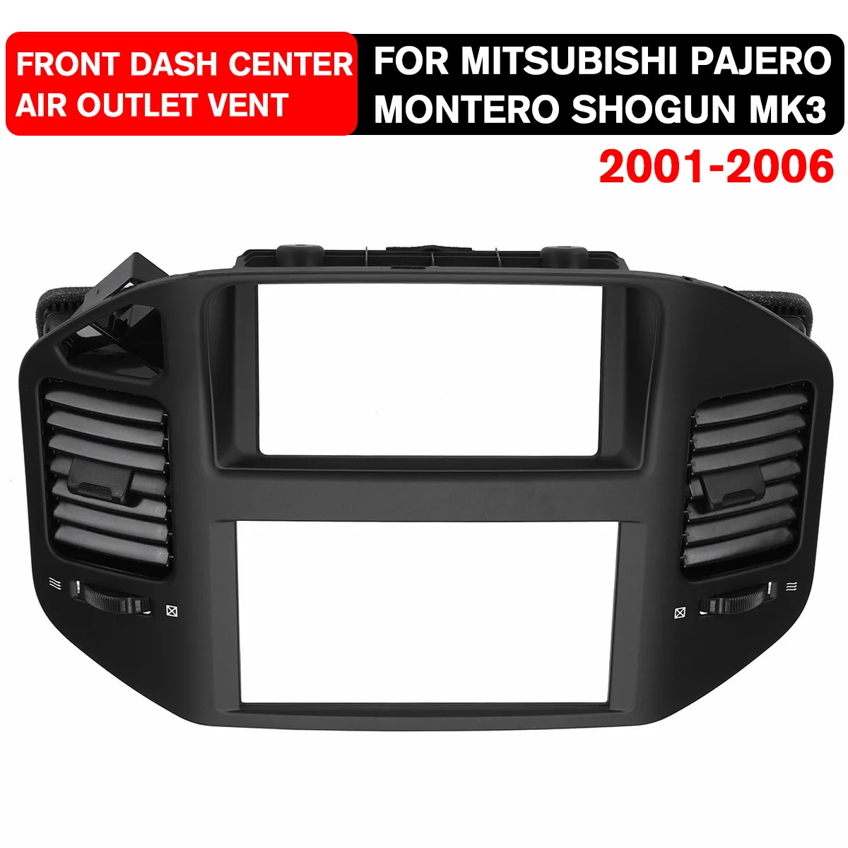 

NEW 1Pcs Black Front Dashboard Air Vent Outlet Panel For Mitsubishi Pajero Montero Shogun MK3 2001-2006