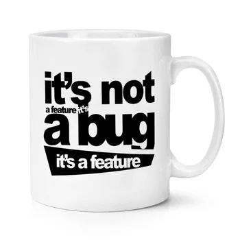 

Programmer It's not a bug Coffee Mug 11 OZ
