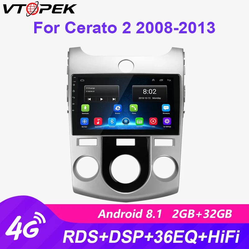 

Vtopek Android Car Radio Multimedia Video Player Navigation GPS 2 Din Player 4G+Wifi for Kia Cerato 2 TD 2008-2013 Dvd Head Unit