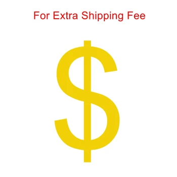 

Extra Fee As Discuss,Shipping Fee,Remote Area Fee,Drop Shipping,Price Difference