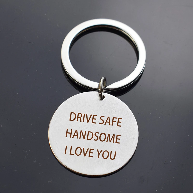 Романтическая Цитата любви Drive Safe Handsome I Love You гравированный металлический