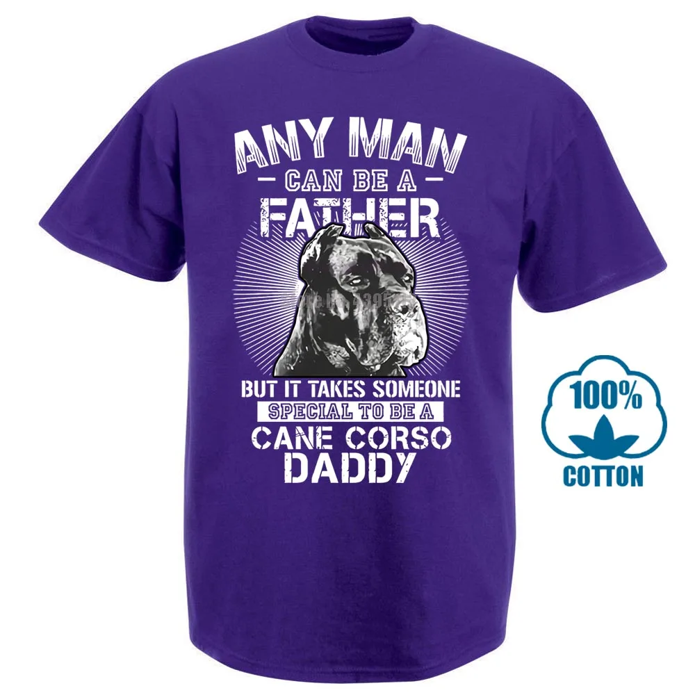 Фиолетовый Any Man Can Be A Father Someone Special To Be Cane Corso Daddy Shirts 015820 - Цвет: Фиолетовый
