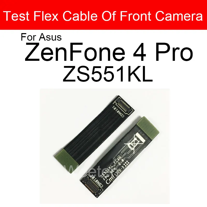 

Test Flex Cable of Front Camera For ASUS ZenFone 4 Pro ZS551KL Front Camera Test Flex Ribbon Replacement