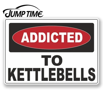 

Jump Time for Addicted to Kettlebells Vinyl Sticker Laptop Warning Sign Gift Car Assessoires Decals Vinyl Car Wrap DIY