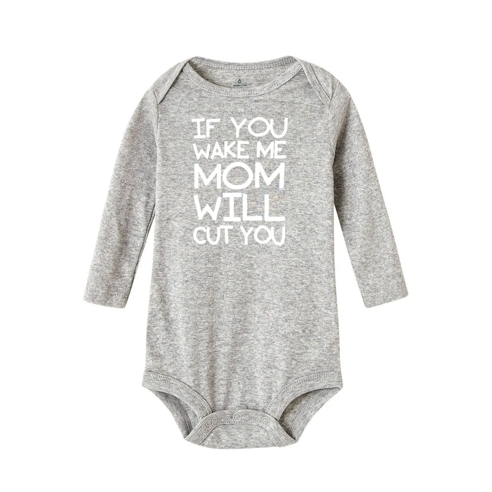 If You Wake Me Mom Will Cut You Baby; боди для мальчиков и девочек; комбинезоны с длинными рукавами для малышей; зимний комбинезон; Ropa; хлопковый комбинезон