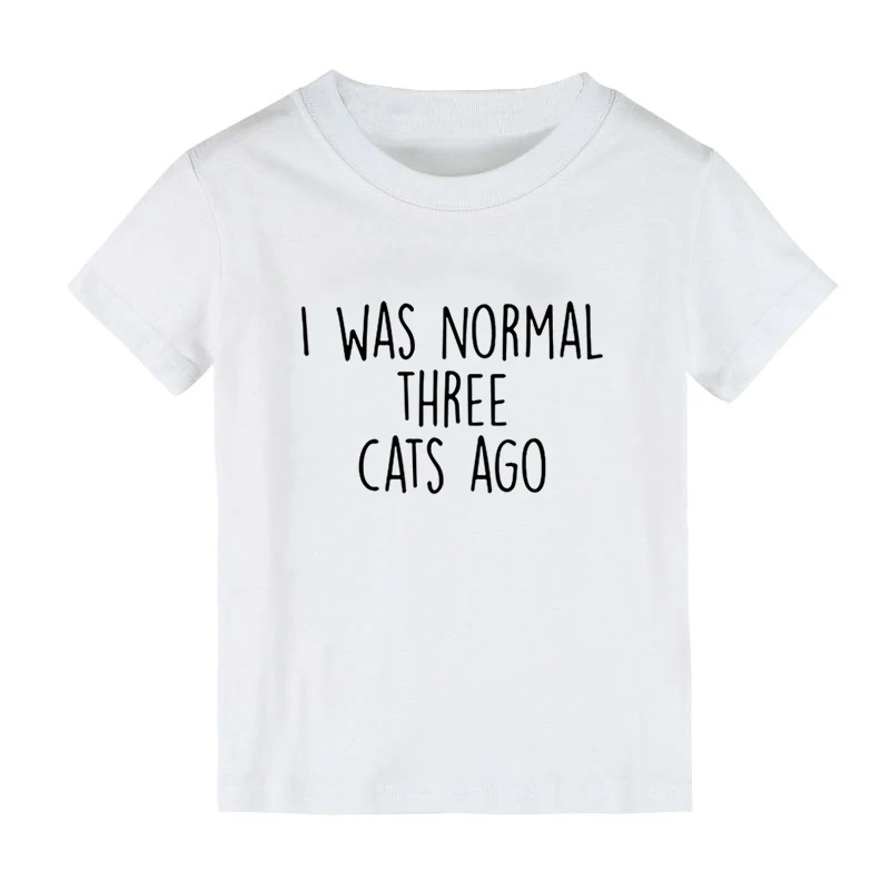 Детская футболка с принтом «I WAS NORMAL THREE CATS AGO» рубашка для мальчиков и девочек детская одежда для малышей забавные уличные футболки CZ-159