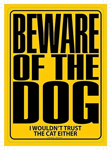 

Beware of Dog, i Wouldnt Trust cat Either Metal Sign Tin Funny Man cave Retro Wall Home Bar Pub Vintage Cafe Decor, 8x12 Inch