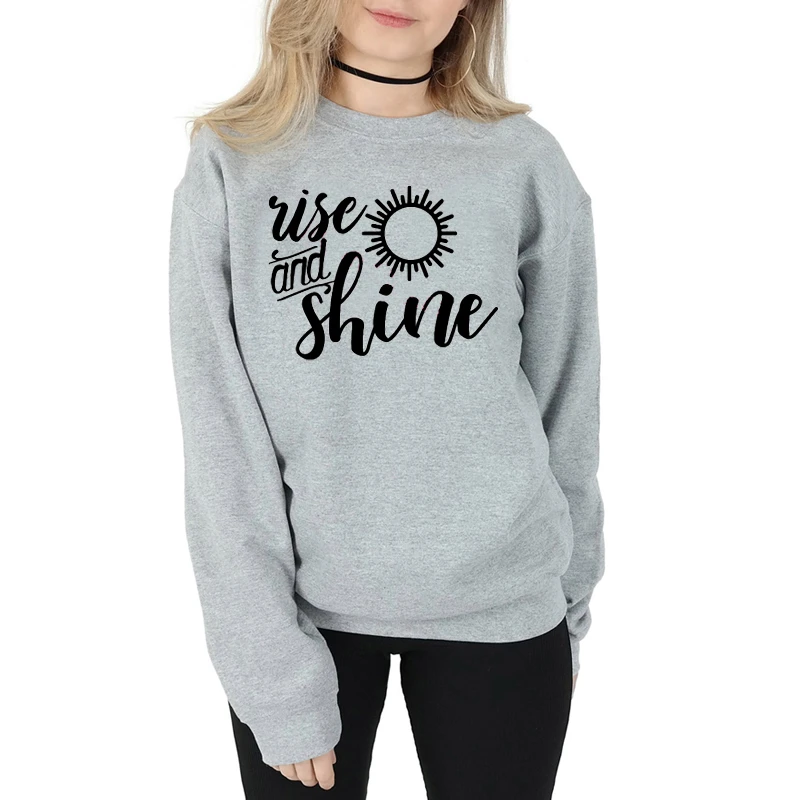 

Rise and shine sweatshirt women fashion pure casual graphic young hipster grunge tumblr hipster pullovers vintage tops- L367