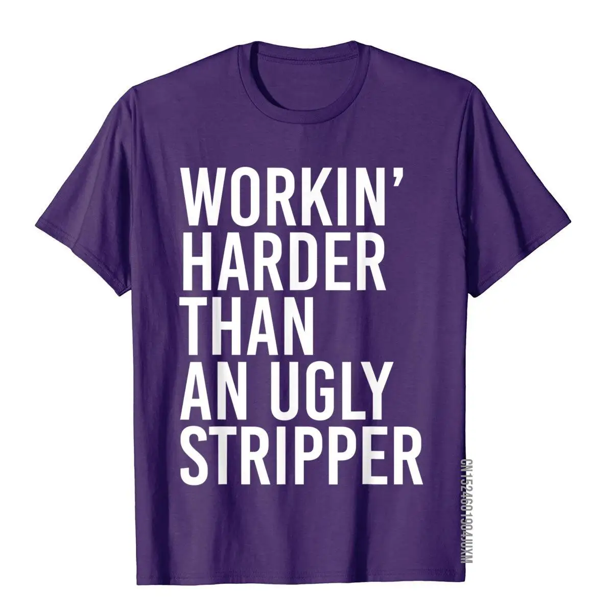Mens Working Harder Than An Ugly Stripper Funny T-Shirt__97A3308purple