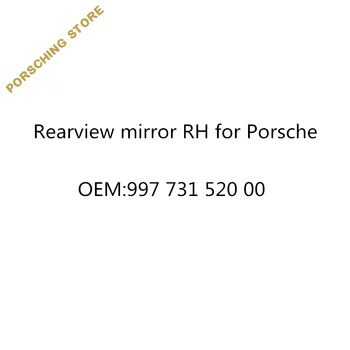 

Rearview mirror RH for Porsche OEM:99773152000