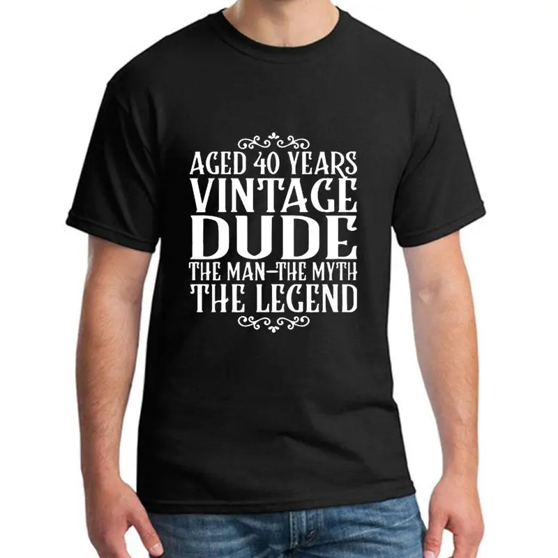 

Graphic Aged 40 Years Vintage Dude 40th Birthday 40th t shirt for men Famous Comical Kawaii mens tee t shirts O-Neck Normal