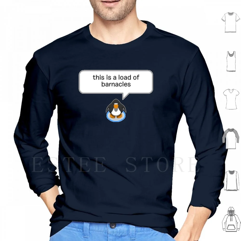 This Is A Load Of ~ Barnacles ~ Hoodie Long Sleeve Penguin Meme