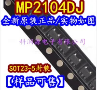 10 шт./лот MP2104DJ MP2104DJ-LF-Z SOT23-5