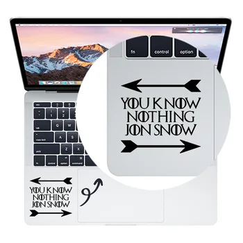 

Quote Partial Vinyl Sticker for Apple Macbook Pro/Air/Retina 11 12 13 15 Mac Notebook Trackpad Decal You Know Nothing Jon Snow