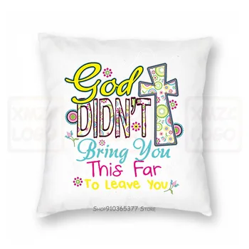 

God Didnt Bring You This Far To Leave You Hope Faith Love Compassion Pillow case Women Men