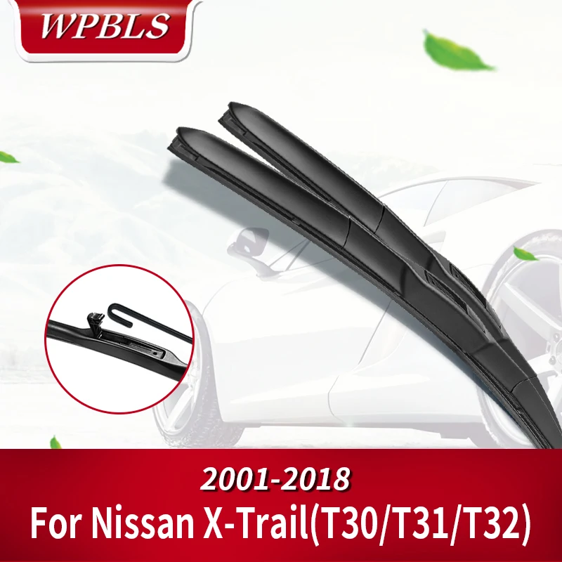 WPBLS Windscreen Hybrid Wiper Blades for Nissan X Trail Xtrail Fit Hook Arms Model Year From