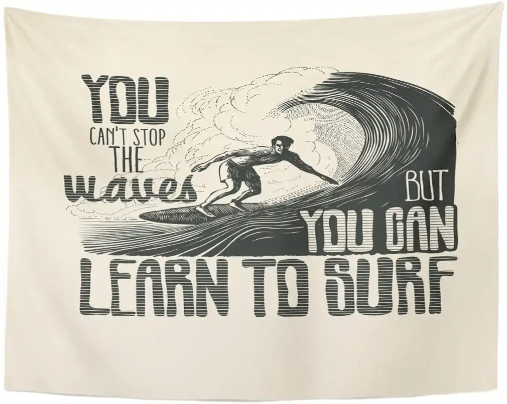 Retro Design You Can T Stop The Waves But Can Learn To Surf With Surfer And Big Surfboard Rider Tapestry Home Decor Wall Hanging Tapestry Aliexpress Retro Design You Can T Stop The Waves But Can Learn To Surf With Surfer And Big Surfboard Rider Tapestry Home Decor Wall Hanging Tapestry Aliexpress