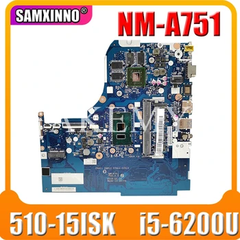 

NM-A751 motherboard For Lenovo 310-15ISK 510-15ISK notebook motherboard CPU i5 6200U GPU GT920M/940M 4G RAM 100% test work