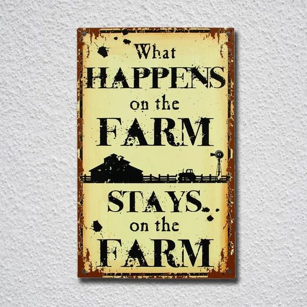 Tiimeless By Design What Happens On The Farm Stays On The Farm Tin Sign