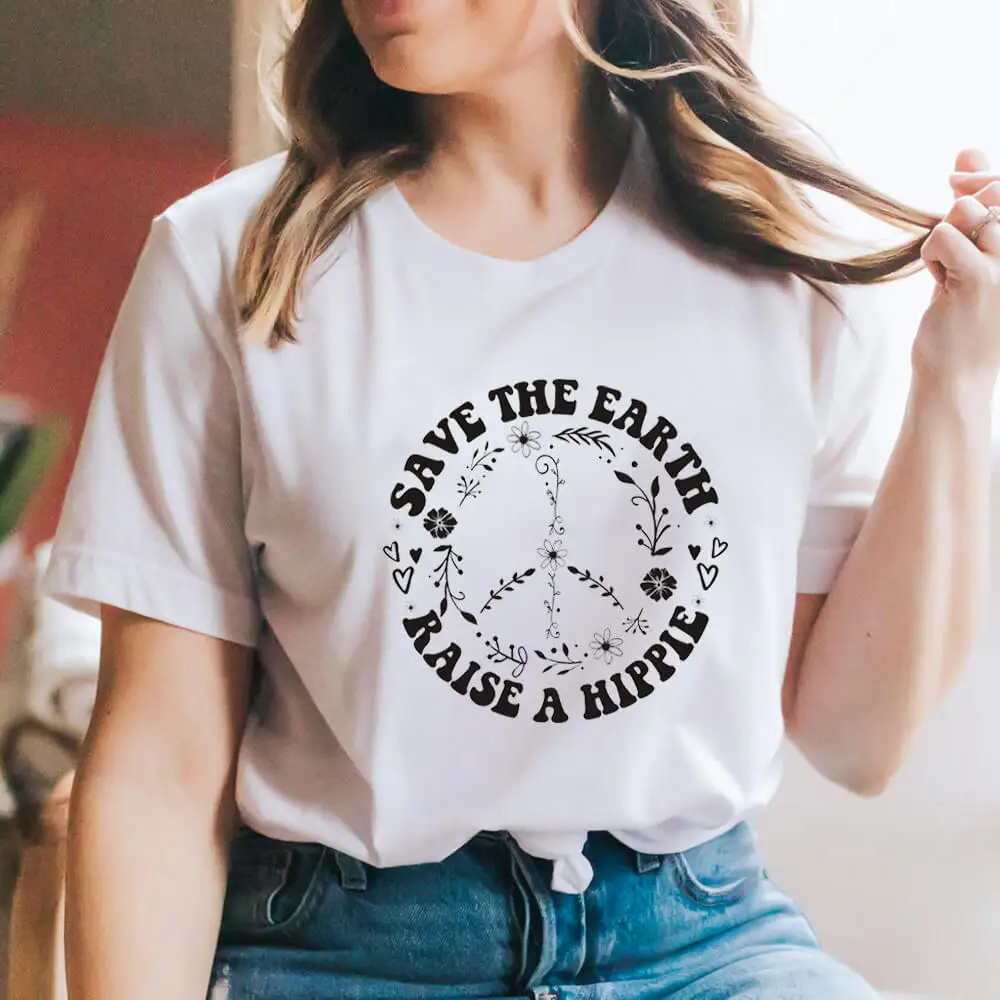 

Save The Earth Raise A Hippie 100%Cotton Printed Women Tshirt Unisex Summer Tee Protect Our Planet Theme Shirt Environment Tee