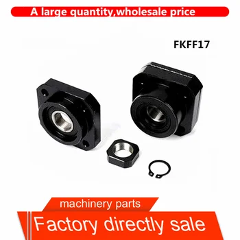 

FK17 FF17 Ballscrew End Supports for SFU2005 2004 2010 Ball screw CNC Part FKFF17 end support