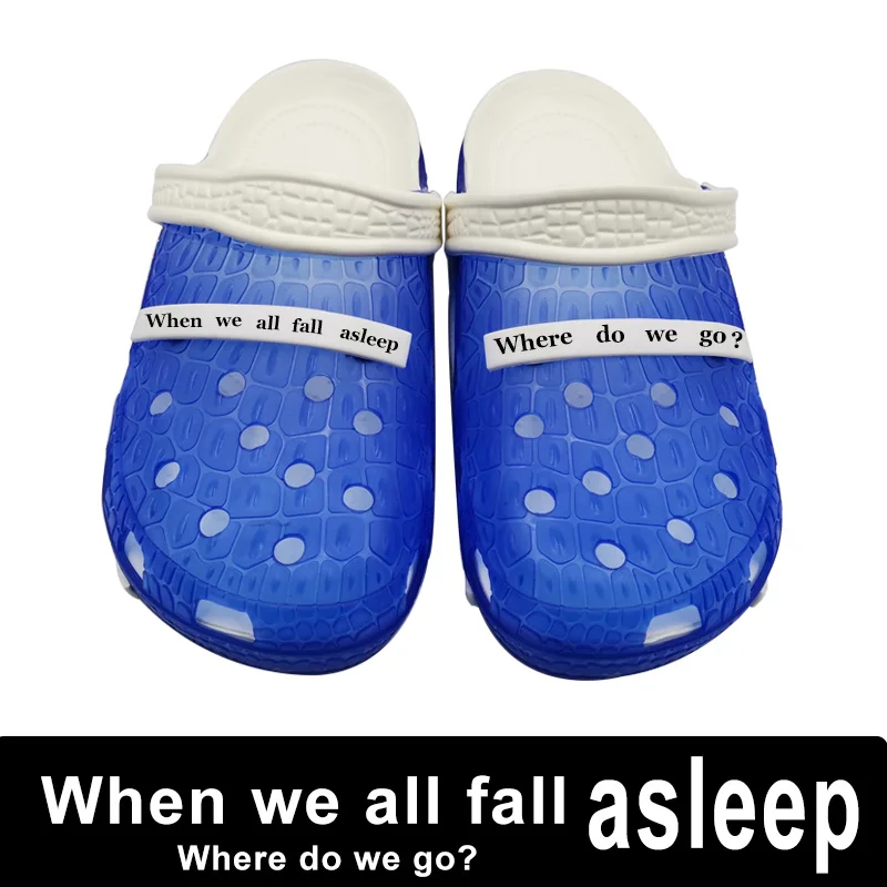 

Beach Slippers Shoes Woman When We All Fall Asleep Where Do We Go Zapatos De Hombre Croks Clogs Soft Causal Zapatillas Mujer