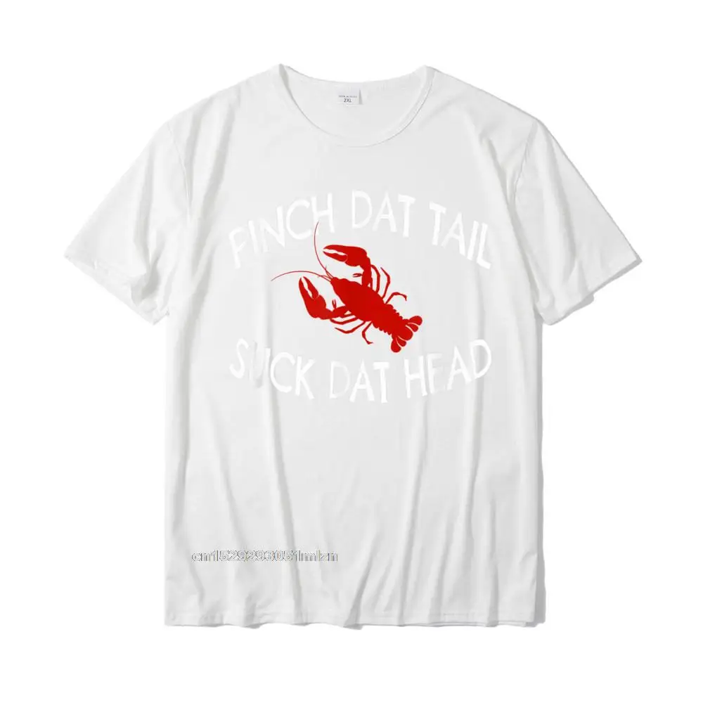 Leisure Brand New Men T-shirts O Neck Short Sleeve 100% Cotton Fabric T Shirt Printing T Shirt Drop Shipping Pinch Dat Tail Suck Dat Head Tshirt Funny Crawfish Boil__3912 white