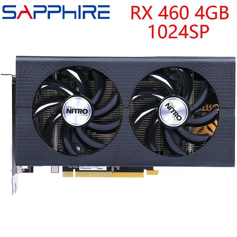 Видеокарта SAPPHIRE RX460 4 Гб 128 бит GDDR5 видеокарты для AMD RX 400 серии VGA карты RX 460 DisplayPort HDMI используется 1024 SP