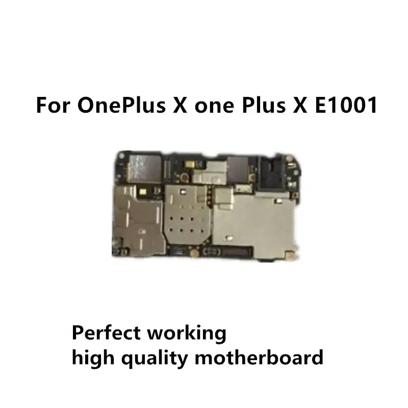 Full Working Original Unlocked For Oneplus X One Plus X E1001 Motherboard Logic Circuit Board Plate Mobile Phone Circuits Aliexpress