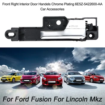 

Hot Front Left/Right Interior Door Handels Chrome Plating 6E5Z-5422600-AA Car Accessories For Ford Fusion For Lincoln Mkz